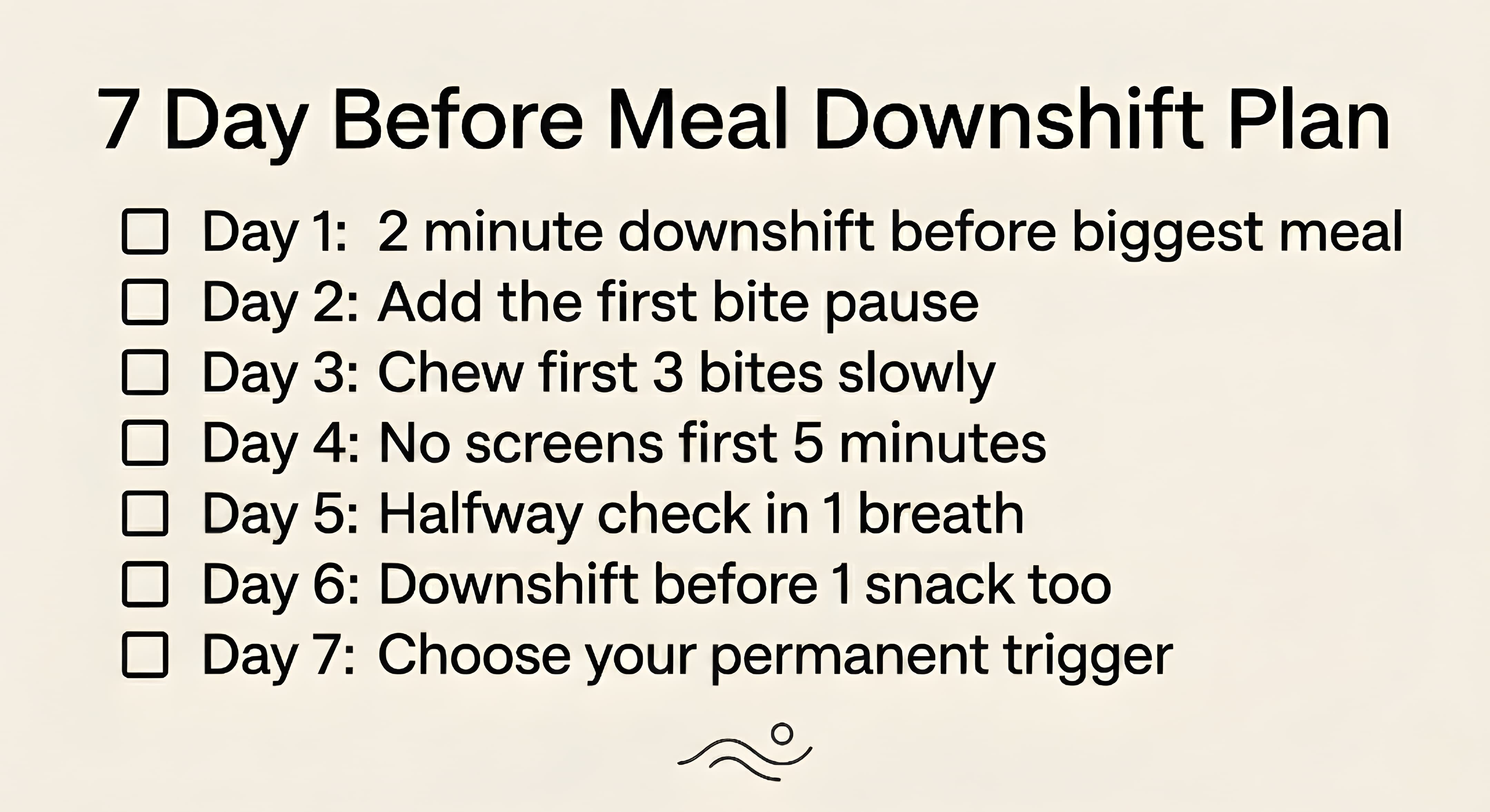 Clean minimalist checklist graphic for 7 day before meal downshift plan